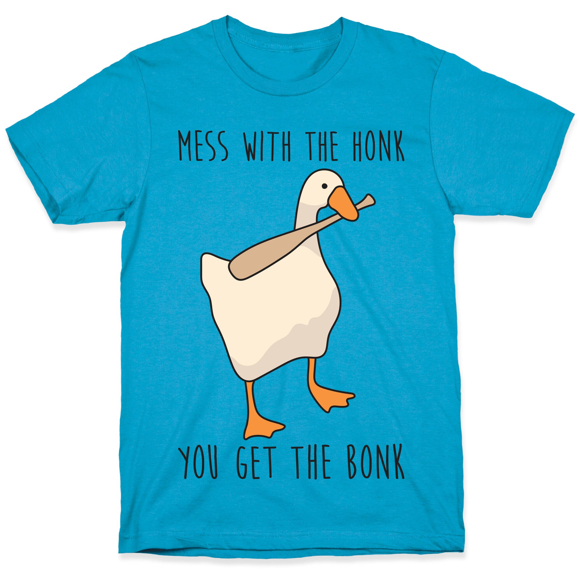 Mess With The Honk You Get The Bonk Unisex Triblend Tee